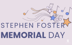 Moving on Stephen Foster Memorial Day