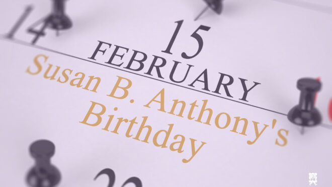 Susan B. Anthony's Birthday