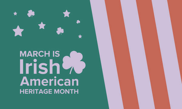 Beginning of Irish American Heritage Month