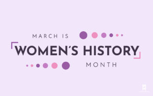 Moving on Women's History Month